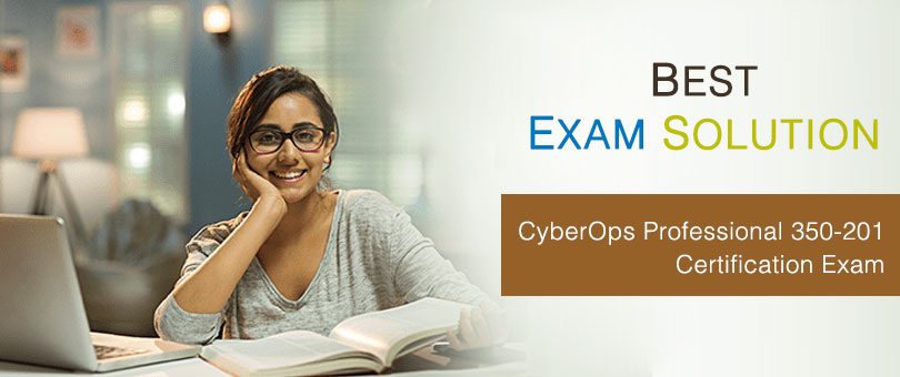 Best CyberOps Professional 350-201 Certification Exam Solution